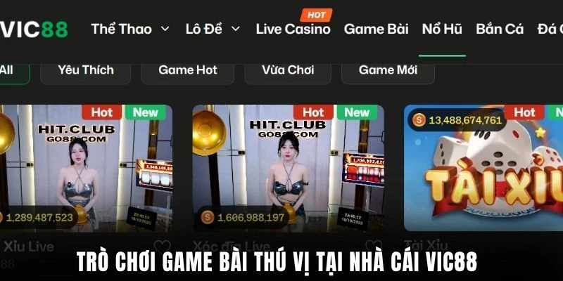 Trò chơi game bài thú vị tại nhà cái VIC88