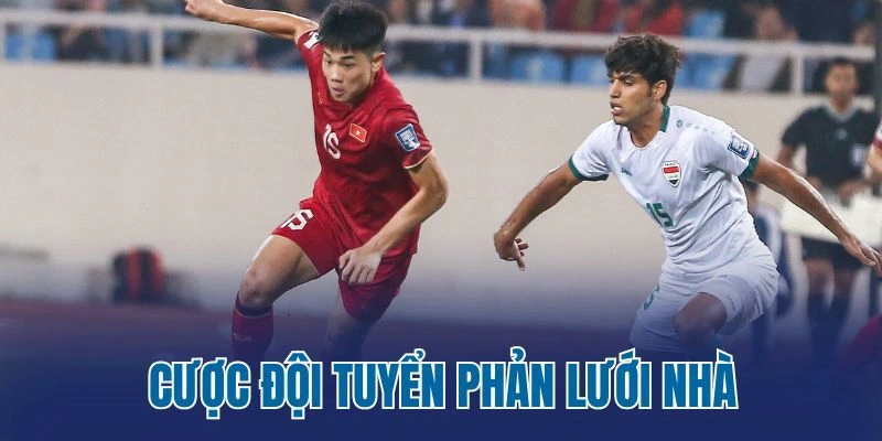 Cược đội tuyển phản lưới nhà