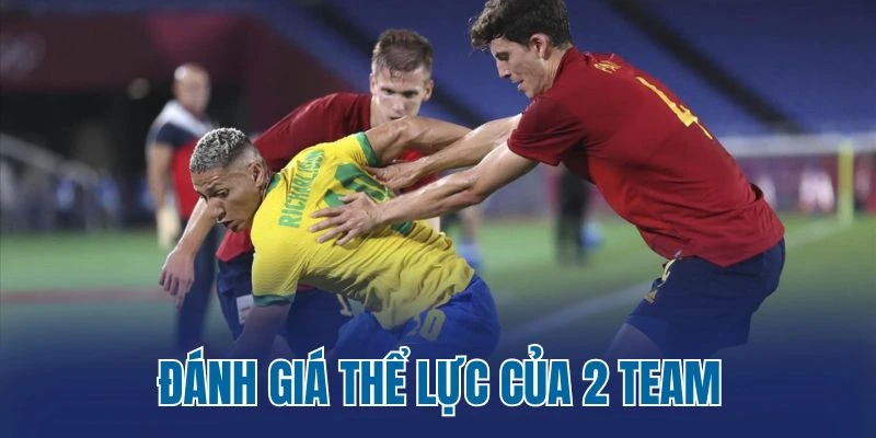 Đánh giá thể lực của 2 team