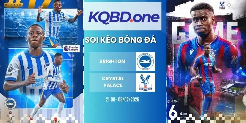Soi kèo Brighton vs Crystal Palace - NHA, 08/02/2026