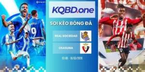 Nhận định soi kèo Real Sociedad vs Osasuna - La Liga, 16/03/2026